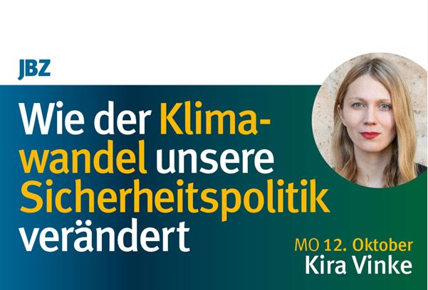 Online: Wie der Klimawandel unsere Sicherheitspolitik verändert